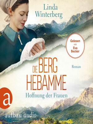 cover image of Die Berghebamme--Hoffnung der Frauen--Kinder-der-Berge-Saga, Band 1 (Ungekürzt)